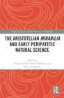 The Aristotelian Mirabilia and Early Peripatetic Natural Science - eBook