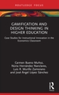 Gamification and Design Thinking in Higher Education : Case Studies for Instructional Innovation in the Economics Classroom - eBook