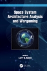 Space System Architecture Analysis and Wargaming - eBook
