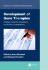 Development of Gene Therapies : Strategic, Scientific, Regulatory, and Access Considerations - eBook