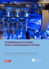 Powertrain Systems for a Sustainable Future : Proceedings of the International Conference on Powertrain Systems for a Sustainable Future 2023, London, UK, 29- 30 November 2023 - eBook