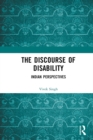 The Discourse of Disability : Indian Perspectives - eBook