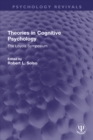 Theories in Cognitive Psychology : The Loyola Symposium - eBook