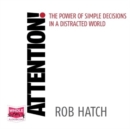 Attention! : The power of simple decisions in a distracted world - Book