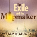 The Exile and the Mapmaker - Book