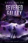Severed Galaxy (Trystero Book Four) - eBook