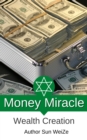 Money Miracle Wealth Creation - eBook