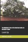The Medicinal Trees of the American South, An Herbalist's Guide : Look Up - eBook