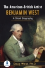 American-British Artist Benjamin West: A Short Biography - eBook