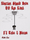 Abortion Should Have No Age Limit I'll Take Five Please - eBook