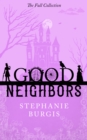 Good Neighbors: The Full Collection - eBook