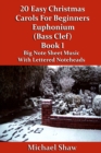 20 Easy Christmas Carols For Beginners Euphonium Book 1 Bass Clef Edition - eBook