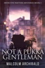 Not A Pukka Gentleman - eBook