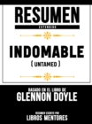 Resumen Extendido: Indomable (Untamed) - Basado En El Libro De Glennon Doyle - eBook