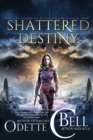 Shattered Destiny Episode Six - eBook