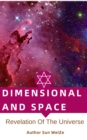 Dimensional And Space Revelation Of The Universe - eBook