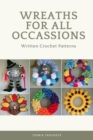Wreaths For All Occassions - Written Crochet Patterns - eBook