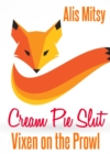 Cream Pie Slut: Vixen on the Prowl - eBook