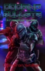 Dodging Bullets: A Cyberpunk Omnibus - eBook
