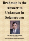 Brahman is the Answer to Unknown in Sciences 2021 - eBook
