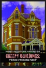Northwestern American Creepy Buildings: Their Storied Past - eBook