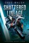 Shattered Lineage (Trystero Book Three) - eBook