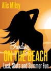 Breeding on the Beach: Lust, Sluts & Summer Fun - eBook