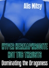 Hyper Hermaphrodite Hot Tub Thrusts: Dominating the Dragoness - eBook