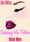 Seducing His Father: Book Nine - eBook