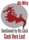 Swallowed by His Cock: Cock Vore Lust - eBook