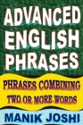 Advanced English Phrases: Phrases Combining Two or More Words - eBook
