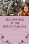 Biographies of the Humanitarians: Book 1 - eBook