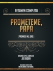 Resumen Completo: Prometeme, Papa (Promise Me, Dad) - Basado En El Libro De Joe Biden - eBook