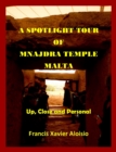 Spotlight Tour of Mnajdra: Malta - Up, Close and Personal - eBook