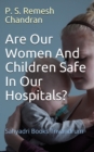 Are Our Women and Children Safe in Our Hospitals? - eBook