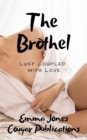 Brothel: Lust Coupled With Love - eBook