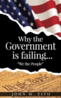 Why the Government is Failing..."We the People" - eBook