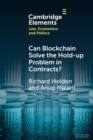 Can Blockchain Solve the Hold-up Problem in Contracts? - Book