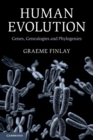 Human Evolution : Genes, Genealogies and Phylogenies - Book