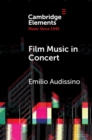 Film Music in Concert : The Pioneering Role of the Boston Pops Orchestra - eBook
