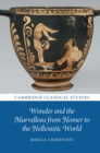 Wonder and the Marvellous from Homer to the Hellenistic World - eBook