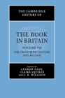 The Cambridge History of the Book in Britain: Volume 7, The Twentieth Century and Beyond - Book