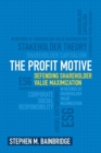 The Profit Motive : Defending Shareholder Value Maximization - Book