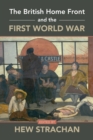 The British Home Front and the First World War - Book
