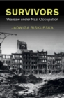 Survivors : Warsaw under Nazi Occupation - Book