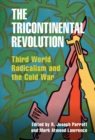 Tricontinental Revolution : Third World Radicalism and the Cold War - eBook