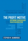 Profit Motive : Defending Shareholder Value Maximization - eBook