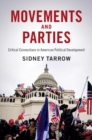 Movements and Parties : Critical Connections in American Political Development - eBook
