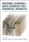 Machine Learning and Data Sciences for Financial Markets : A Guide to Contemporary Practices - eBook