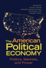 American Political Economy : Politics, Markets, and Power - eBook